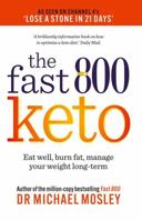 Fast 800 Keto: Eat well, burn fat, manage your weight long-term 1780725027 Book Cover