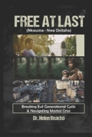 Free At Last - (Nkwuma Nwa Onitsha): Breaking Evil Generational Cycle & Navigating Marital Crisis B0CM8JDNZ2 Book Cover