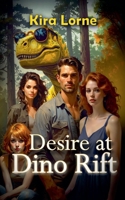 Desire at Dino Rift B0H8WL1CWK Book Cover