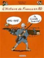 L'histoire de France en BD - 14-18 La Grande Guerre 2203075767 Book Cover
