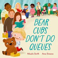 Bear Cubs Don't Do Queues B0H273FX6L Book Cover