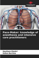 Pace-Maker: knowledge of anesthesia and intensive care practitioners 6209105335 Book Cover