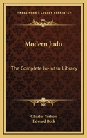 Modern Judo: The Complete Ju-Jutsu Library 1163190233 Book Cover