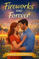 Fireworks and Forever (Holiday of Hearts) B0H6G49TT9 Book Cover