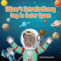 Solaar's ExtraOrdinary Day In Outer Space B09BCDWFC1 Book Cover