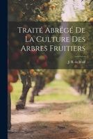 Trait� Abr�g� de la Culture Des Arbres Fruitiers 1021967653 Book Cover