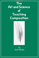 The Art and Science of Teaching Composition 1888365188 Book Cover