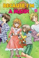 Because I'm A Maid! Vol. 1 (Because I'm A Maid, #1) 1480160547 Book Cover