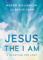Jesus, the I Am: A Study for Lent 1632041170 Book Cover