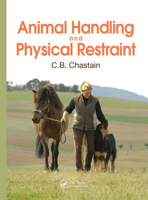 Animal Handling and Physical Restraint 0367028328 Book Cover