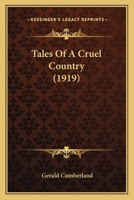 Tales Of A Cruel Country 0548843627 Book Cover