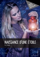 Naissance d'une étoile (French Edition) 2342043996 Book Cover