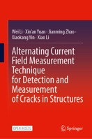 Alternating Current Field Measurement Technique for Detection and Measurement of Cracks in Structures 9819772540 Book Cover