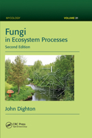 Fungi in Ecosystem Processes (Mycology, 17) 1032098031 Book Cover