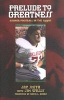 Prelude to Greatness: Sooner Football in the 1990's 0806135204 Book Cover