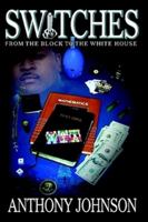 SWITCHES: From the Block to the White House 0615152422 Book Cover