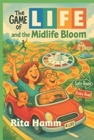 The Game of Life and the Midlife Bloom B0FKL6S3LW Book Cover