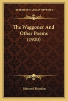 The Waggoner And Other Poems (1920) 1016251157 Book Cover