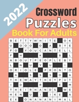 2022 Crossword Puzzles Book for Adults: Large-print, Medium level Puzzles Adults, Seniors,| Awesome Crossword Puzzle Book For Puzzle Lovers | Adults, ... Women Puzzles Book Of 2022 With Solutions. B09TJJDH22 Book Cover