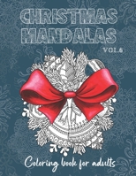 Christmas Mandalas Coloring Book for Adults V.6: Stress relief and relaxation - Advanced Level B08N1KCFSS Book Cover