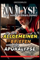 Analyse der Arbeiterbildung in den Allgemeinen Briefen und der Apokalypse (Die Lehre Von der Arbeit In der Bibel) (German Edition) B0GNWCDMFC Book Cover