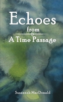 Echoes from a Time Passage 1788481526 Book Cover