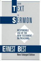 From Text to Sermon: Responsible Use of the New Testament in Preaching 071520386X Book Cover