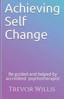Achieving Self - Change 1973478498 Book Cover