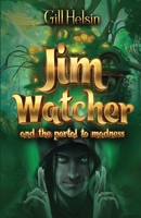 JIM WATCHER: AND THE PORTAL TO MADNESS B0CCJ66TB7 Book Cover