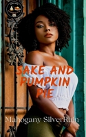 SAKE AND PUMPKIN PIE 1710571799 Book Cover