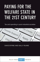 Paying for the Welfare State in the 21st Century: Tax and Spending in Post-Industrial Societies 1447336534 Book Cover