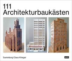 111 Architekturbaukästen: Sammlung Claus Krieger 3986122745 Book Cover