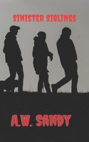 Sinister Siblings B0B5KQGJSQ Book Cover