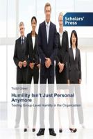 Humility Isn't Just Personal Anymore 3639712854 Book Cover