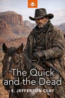 The Quick and the Dead (Savage) 1444857622 Book Cover
