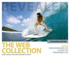 The Web Collection Revealed Standard Edition: Adobe Dreamweaver Cs5, Flash Cs5 and Fireworks Cs5 1111130787 Book Cover