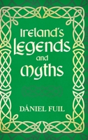 Ireland's Legends and Myths B0DTBSX8N3 Book Cover