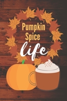 Pumpkin Spice Life: Blank Lined Autumn Journal For Coffee Lovers 1692690027 Book Cover