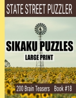 Sikaku Puzzles: Large Print 200 Brain Teaser Book #18: Fun Filled Puzzles and Solutions for Beginners and Up 1686465602 Book Cover