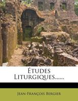 Etudes Liturgiques...... 1273519930 Book Cover