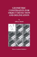 Geometric Constraints for Object Detection and Delineation 1461374057 Book Cover