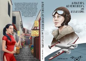 Aviators, Adventurers, and Assassins 0989286150 Book Cover