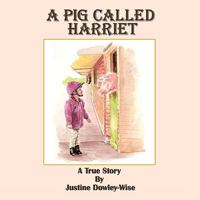 A Pig Called Harriet 1438933886 Book Cover