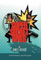 Super-Secret Spies 1479738808 Book Cover