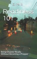 Readiness 101: Being Disaster Ready Without Becoming a Prepper 1980371237 Book Cover