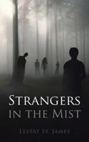 Strangers in the Mist 1466990406 Book Cover