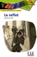 Le Reflet (Level 2) 2090313986 Book Cover