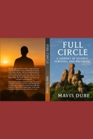 full circle memoir: A journey of silence, survival and becoming. B0F9CNJC4S Book Cover