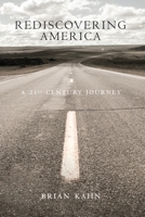 Rediscovering America: A 21st Century Journey 0996418350 Book Cover