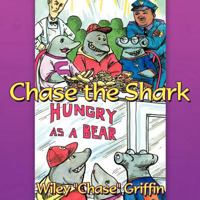 Chase the Shark: Hungry as a Bear 1467081558 Book Cover